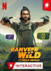 Ranveer vs. Wild with Bear Grylls